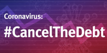 Cancel the debt Coronavirus COVID-19 debt cancellation 
